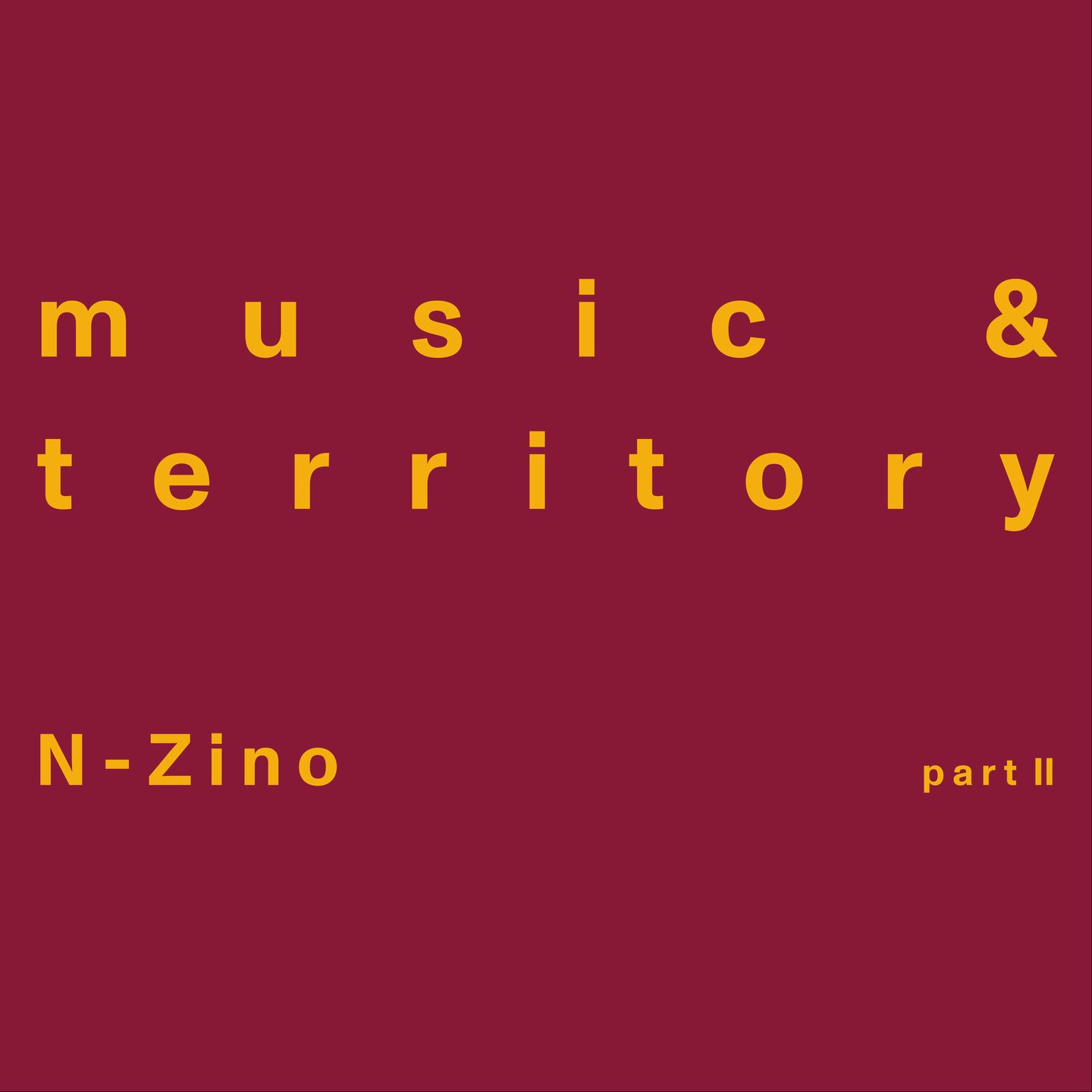 N-Zino - Music & Territory (Part II) | 180 GR Records (180GR002)