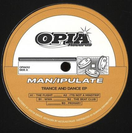 Man/ipulate - Trance And Dance EP | Opia (OPIA012) - main Man/ipulate - Trance And Dance EP | Opia (OPIA012) - main