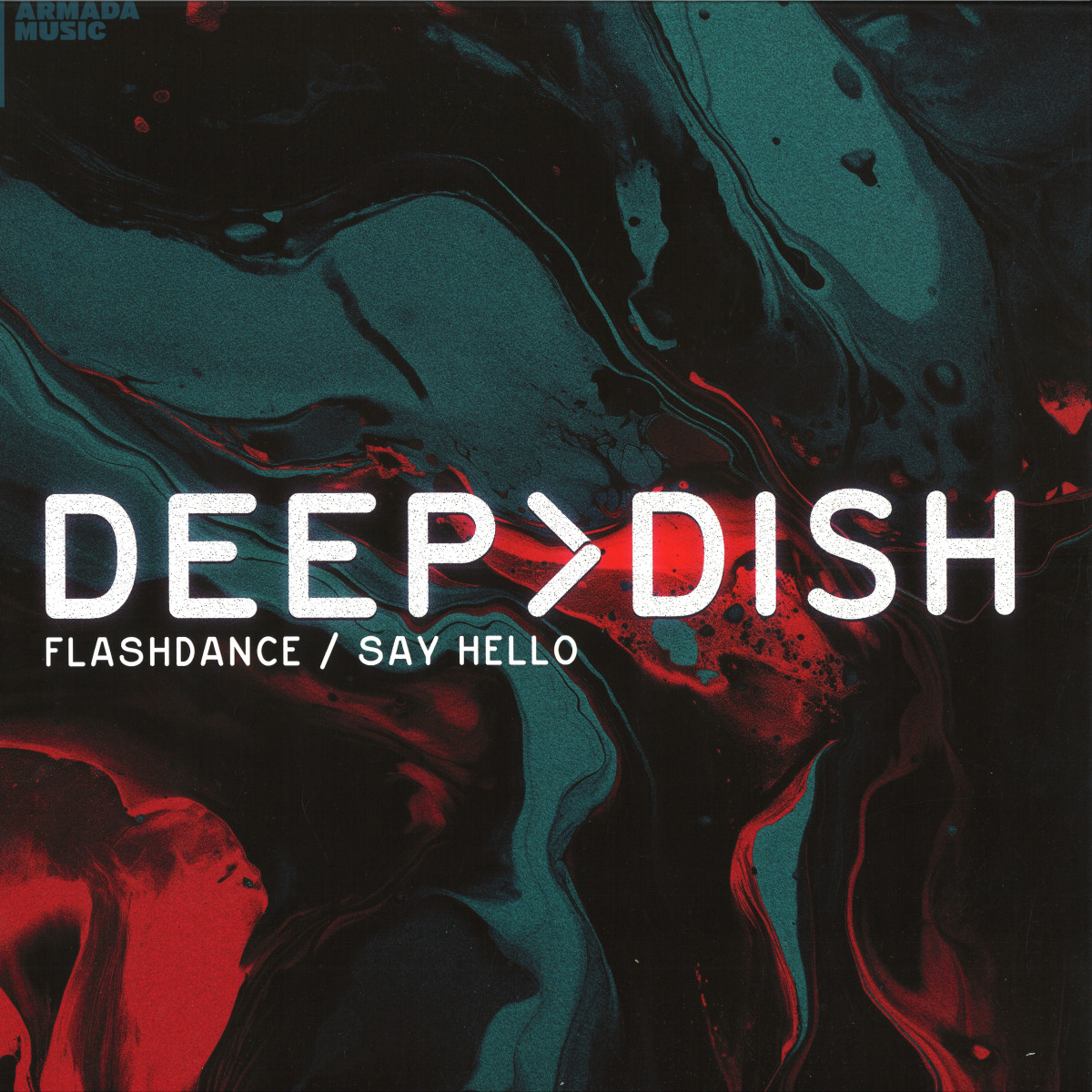 Deep Dish - Flashdance / Say Hello | Armada (ARMA492)