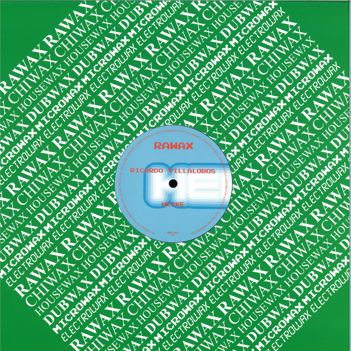Ricardo Villalobos - Heike | Rawax Records (RV-03) Ricardo Villalobos - Heike | Rawax Records (RV-03)
