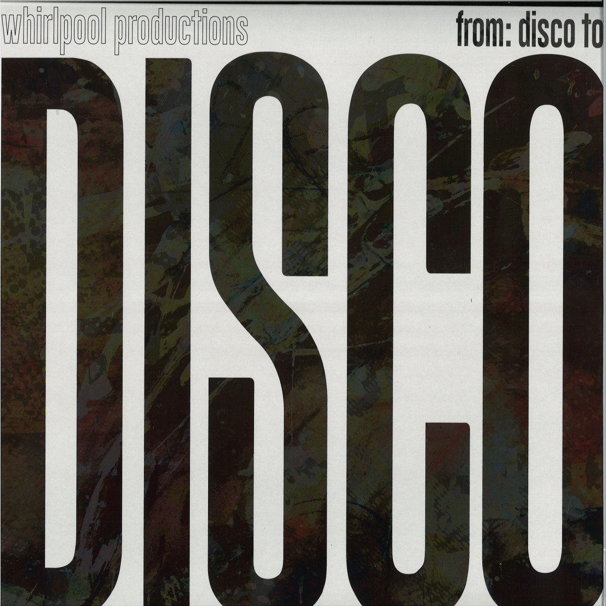 WHIRLPOOL PRODUCTIONS - From: Disco To: Disco EP | Groovin Recordings (GR-1289) WHIRLPOOL PRODUCTIONS - From: Disco To: Disco EP | Groovin Recordings (GR-1289)