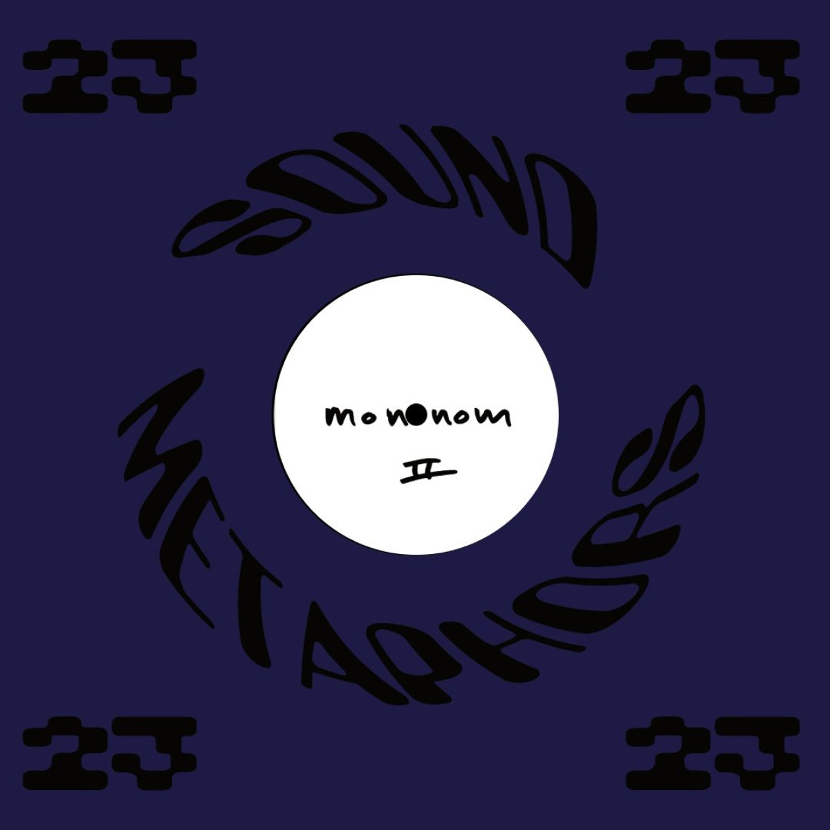 Robbert Mononom - Mononom II | SOUND METAPHORS RECORDS (SM23-08) Robbert Mononom - Mononom II | SOUND METAPHORS RECORDS (SM23-08)