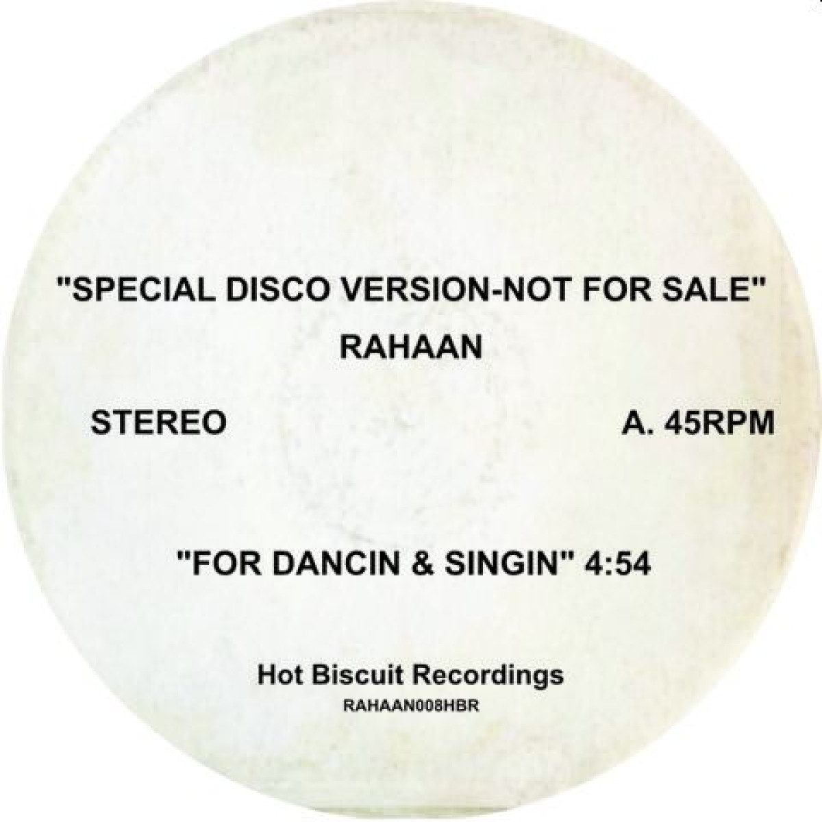 RAHAAN - FOR DANCING & SINGIN/THE GALAXY | Hot Biscuit Recordings (RAHAAN008HBR) RAHAAN - FOR DANCING & SINGIN/THE GALAXY | Hot Biscuit Recordings (RAHAAN008HBR)