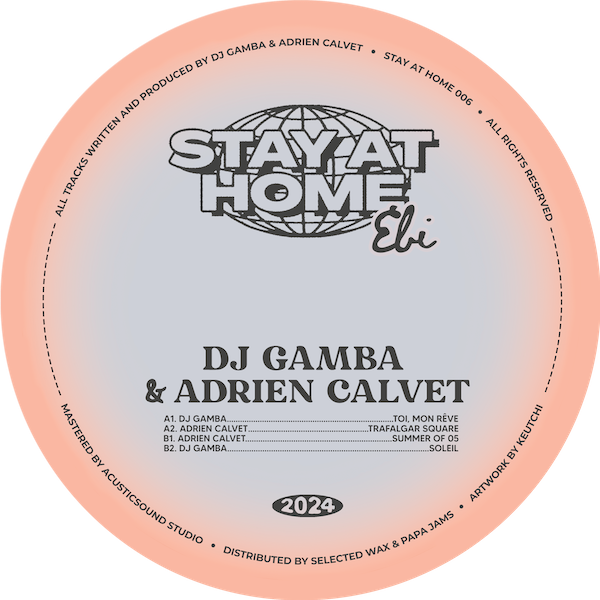 DJ Gamba , Adrien Calvet - Stay At Home Ebi | Stay At Home (SAH006) DJ Gamba , Adrien Calvet - Stay At Home Ebi | Stay At Home (SAH006)