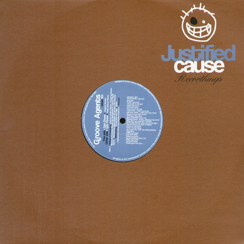 Groove Agents - Get Closer | Justified Cause (CAUSE003)