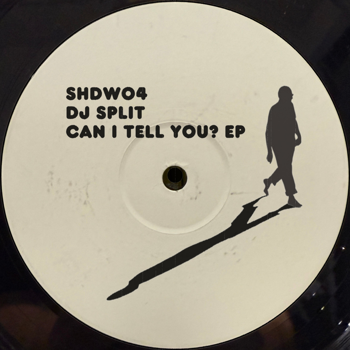 DJ Split - Can I Tell You? EP | Shadow Pressings (SHDW04)