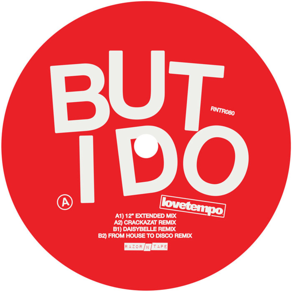 lovetempo - But I Do (Remixes) | Razor-N-Tape Reserve (RNTR080)