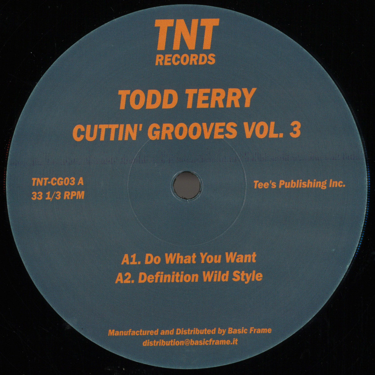 Todd Terry - Cuttin' Grooves Vol. 3 | TNT Records (TNT-CG03) Todd Terry - Cuttin' Grooves Vol. 3 | TNT Records (TNT-CG03)