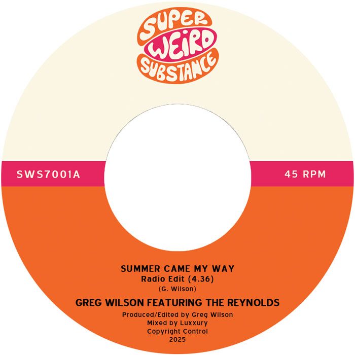 Greg Wilson  &  The Reynolds - Summer Came My Way | Super Weird Substance (SWS7001) - 3 Greg Wilson  &  The Reynolds - Summer Came My Way | Super Weird Substance (SWS7001) - 3