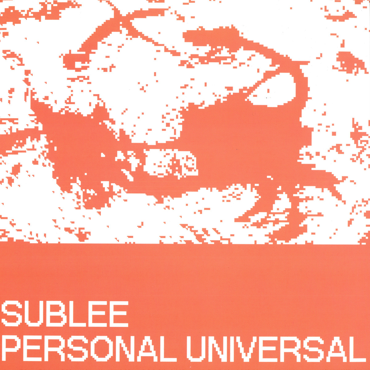 Sublee - Personal Universal | Hubble Recordings (HBL006) Sublee - Personal Universal | Hubble Recordings (HBL006)