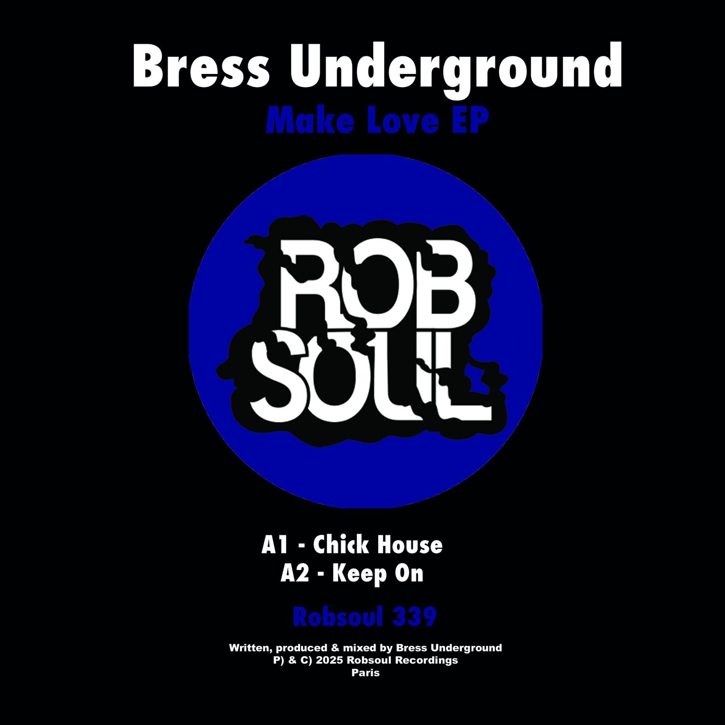 Bress Underground - Make Love EP | Robsoul Recordings (ROBSOUL339) - 2 Bress Underground - Make Love EP | Robsoul Recordings (ROBSOUL339) - 2