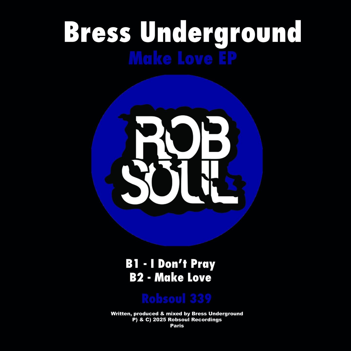 Bress Underground - Make Love EP | Robsoul Recordings (ROBSOUL339)