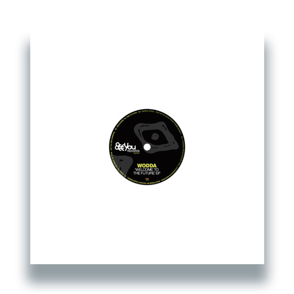 Wodda - Welcome To The Future EP | beeyou (BEEY010) Wodda - Welcome To The Future EP | beeyou (BEEY010)