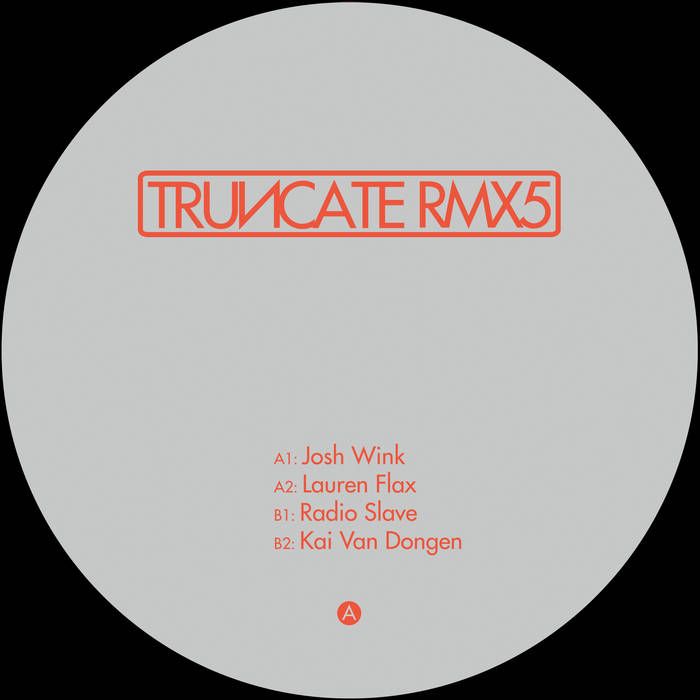 Truncate - Remixed Part 5 | Truncate (TRUNCATERMX5)