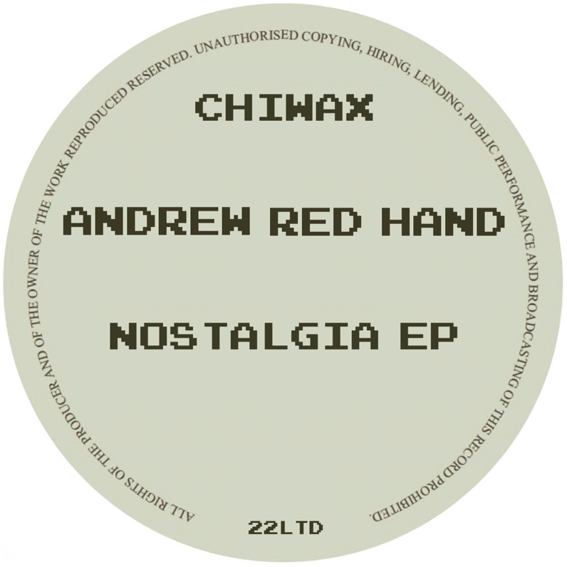 Andrew Red Hand - Nostalgia EP | Chiwax (CHIWAX022LTD)