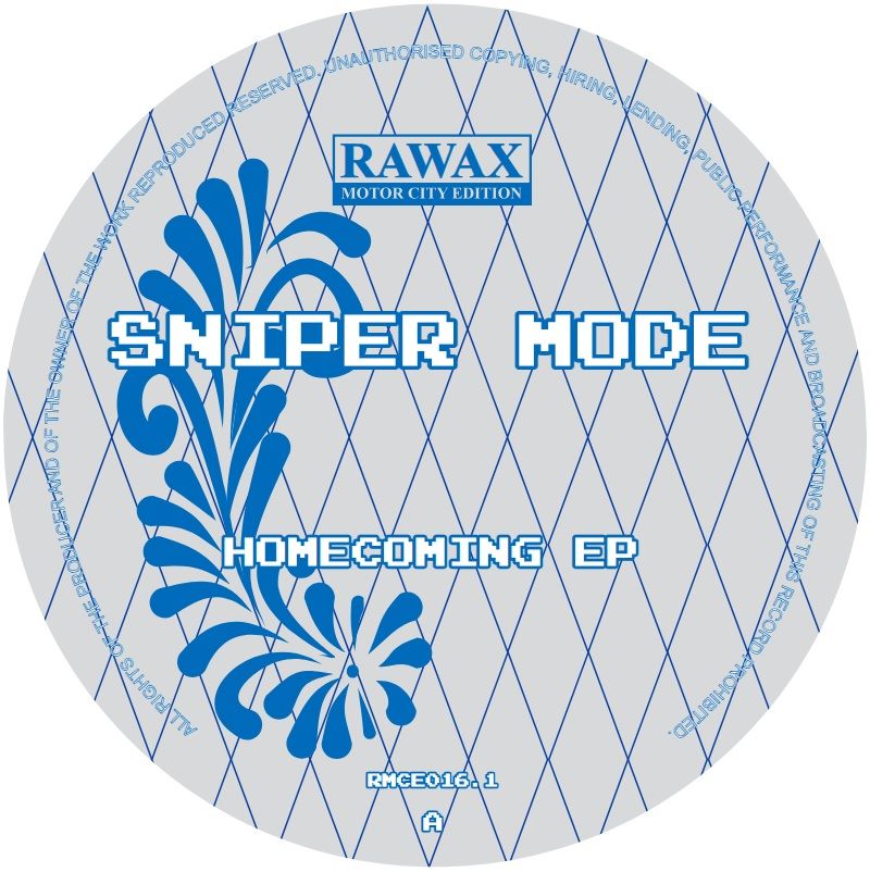 Sniper Mode - Homecoming EP | Rawax Motor City Edition (RMCE016.1)