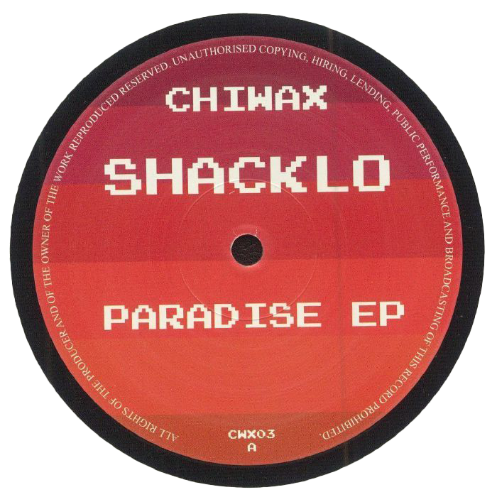 Shacklo - Paradise EP | Chiwax (CWX03.1)