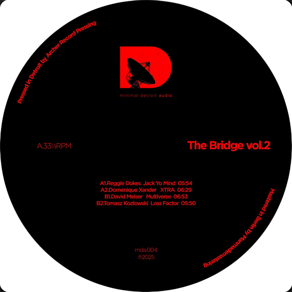 Reggie Dokes  &  Domenique Xander  &  David Meiser  &  Tomasz Kowalski - The Bridge Vol.2 | Minimal Detroit Audio (Mda004)