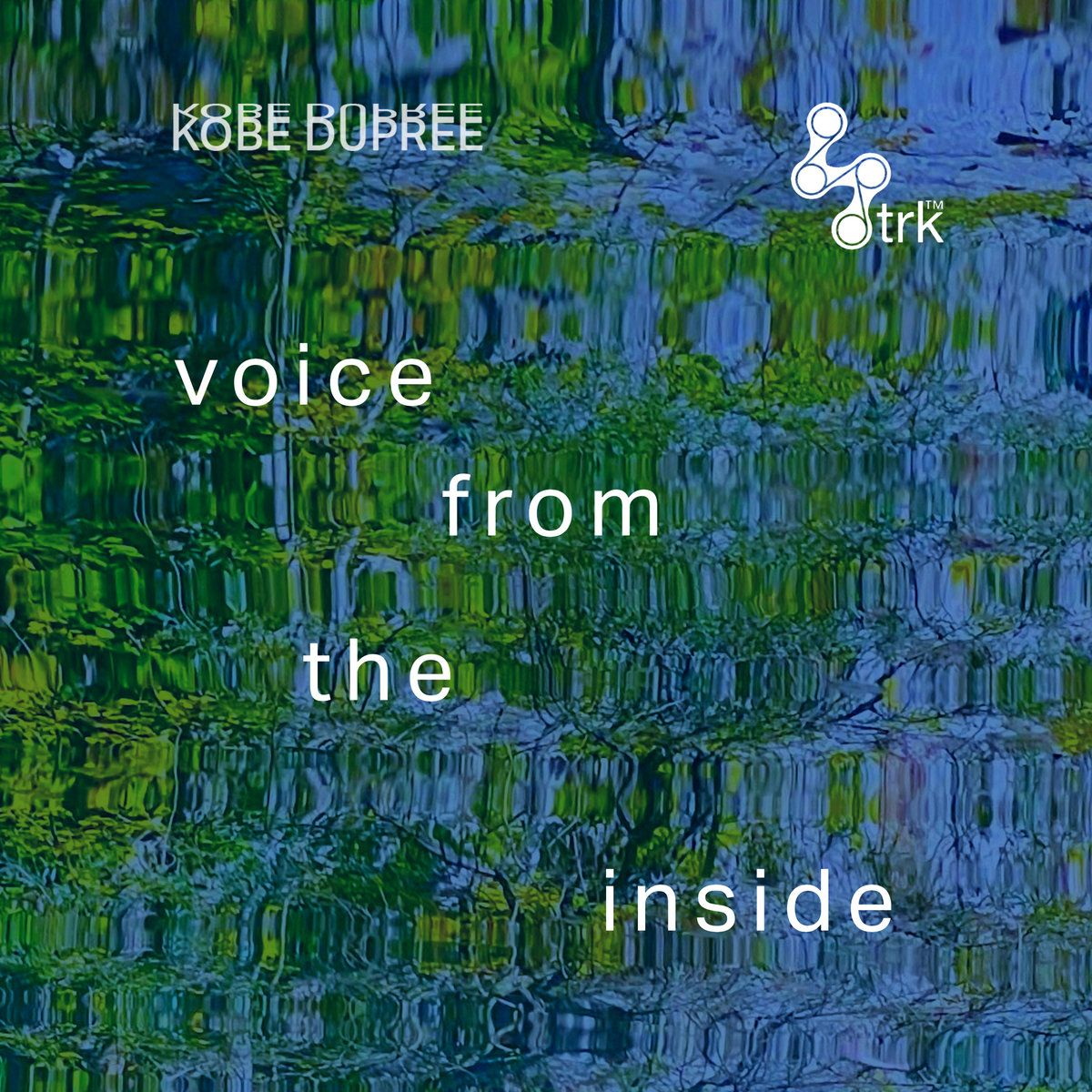 Kobe Dupree - Voice from the Inside | 4trk (4 TRK 035)
