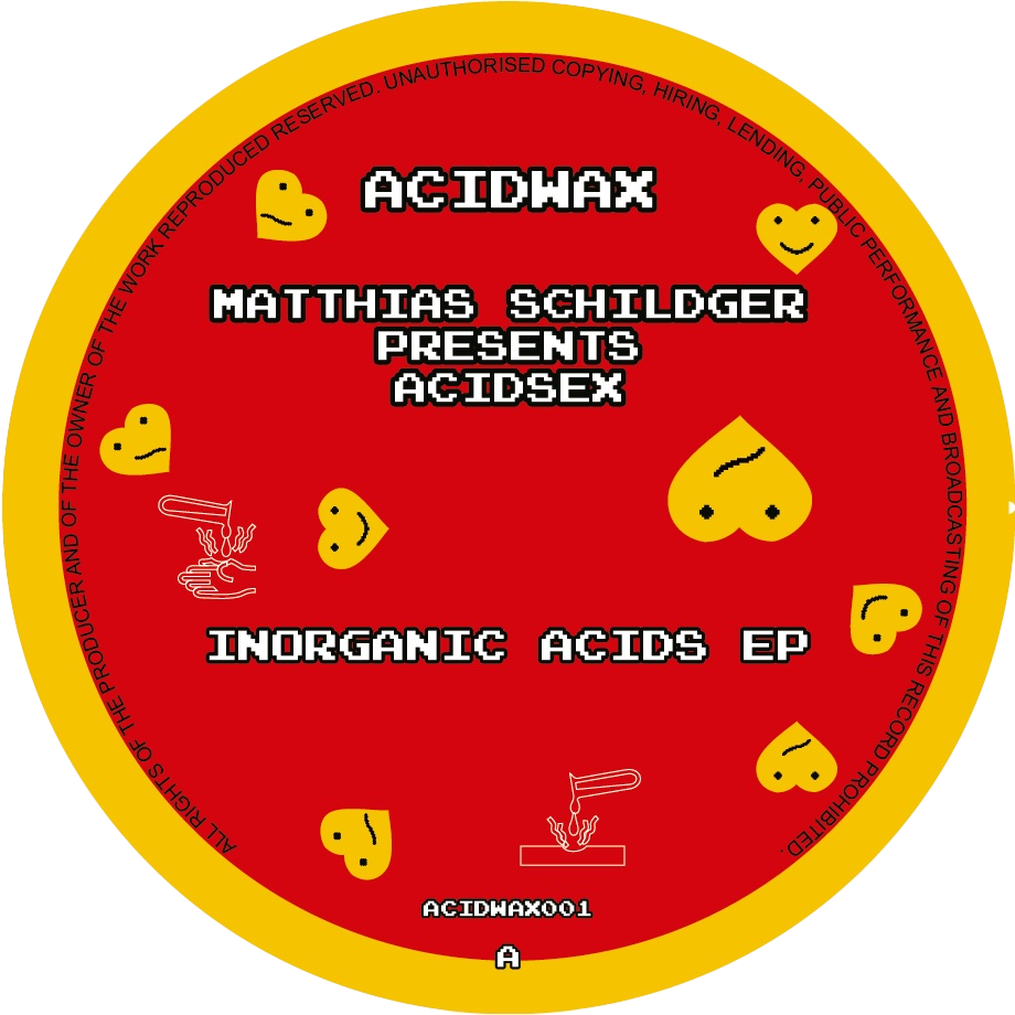 Matthias Schildger & Acid Sex - Inorganic Acids EP | Acidwax (ACIDWAX001) Matthias Schildger & Acid Sex - Inorganic Acids EP | Acidwax (ACIDWAX001)