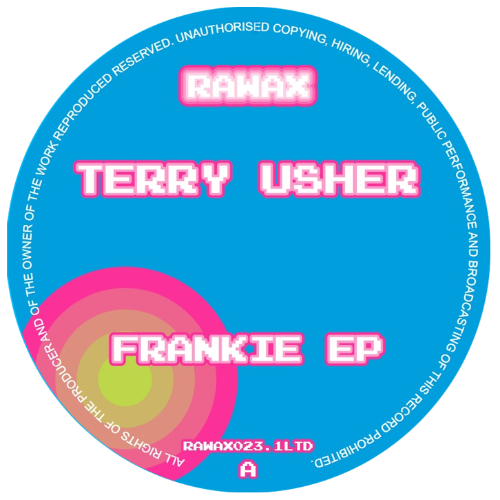 Terry Usher - Frankie EP | Rawax (RAWAX023.1LTD)