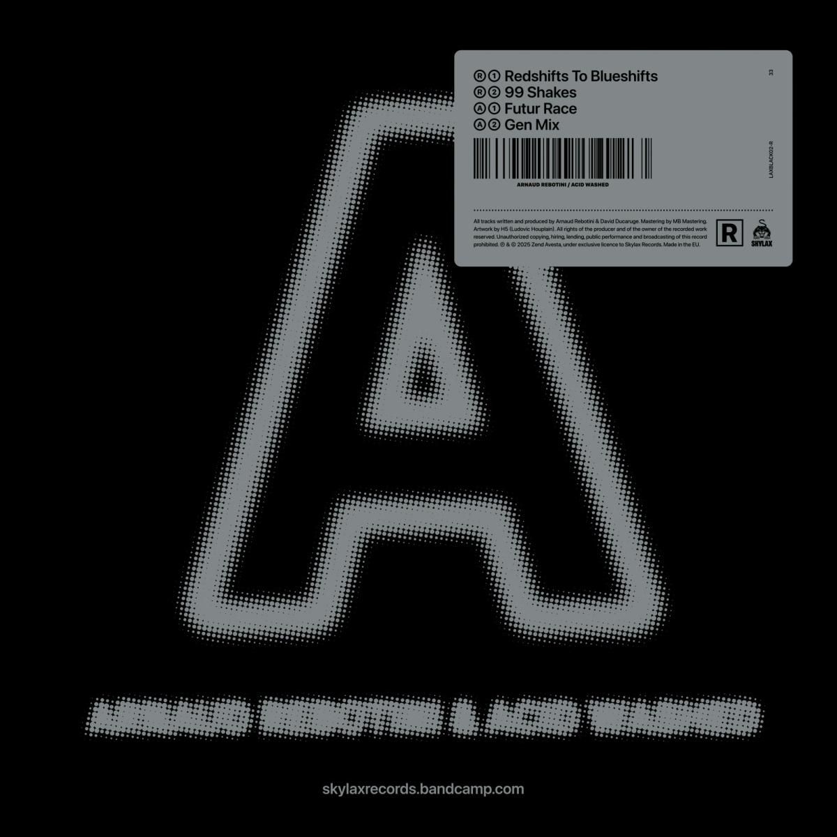 Arnaud Rebotini & Acid Washed - Redshifts to Blueshifts (R) | Skylax Records (LAXBLACK02) Arnaud Rebotini & Acid Washed - Redshifts to Blueshifts (R) | Skylax Records (LAXBLACK02)