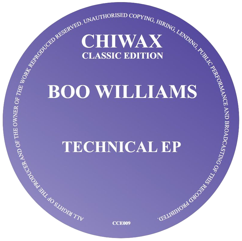Boo Williams - Technical EP | Chiwax Classic Edition (CCE009)