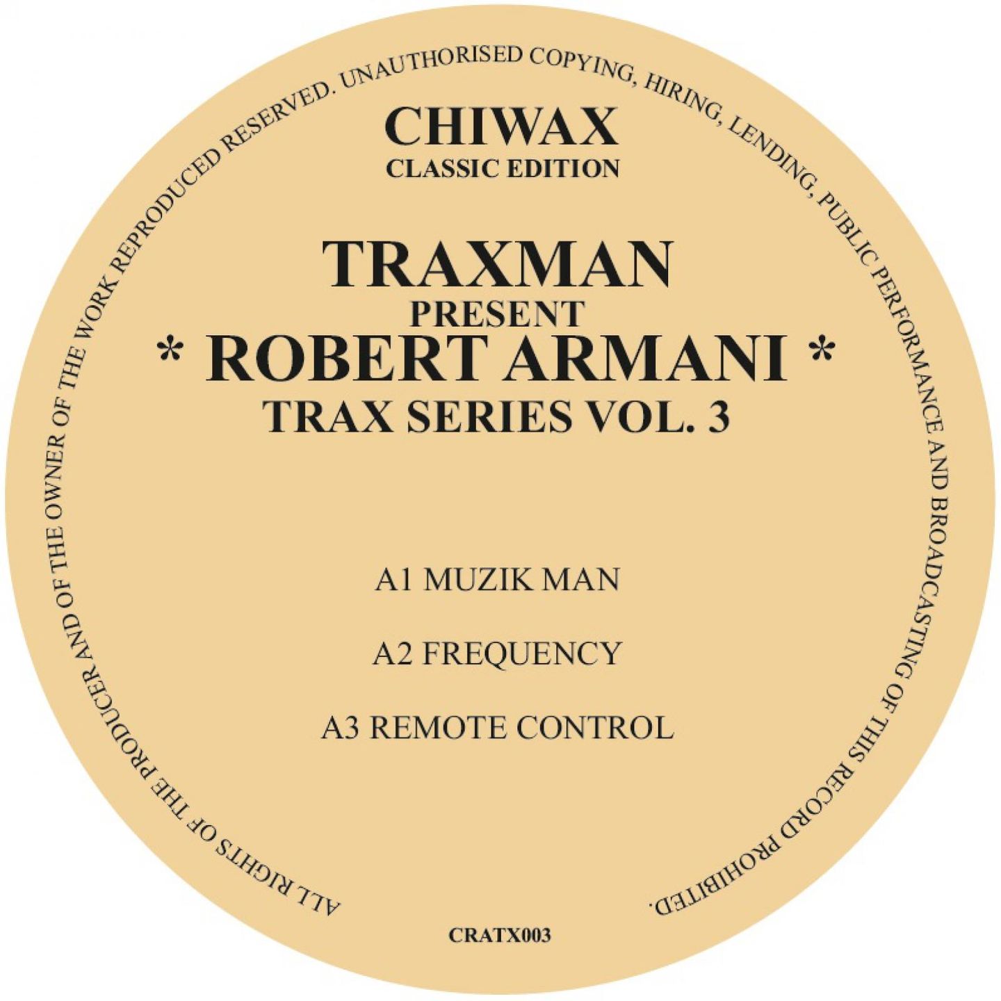 Traxmen Present Robert Armani - Trax Series Vol. 3 | Chiwax (CRATX003) - main Traxmen Present Robert Armani - Trax Series Vol. 3 | Chiwax (CRATX003) - main