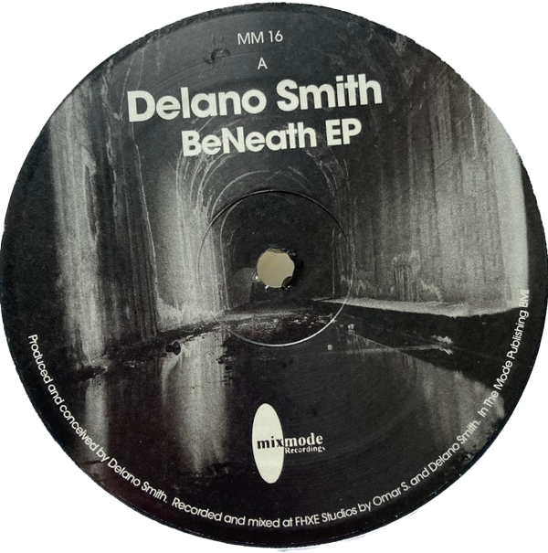 Delano Smith - BeNeath EP | Mixmode Recordings (MM 16)