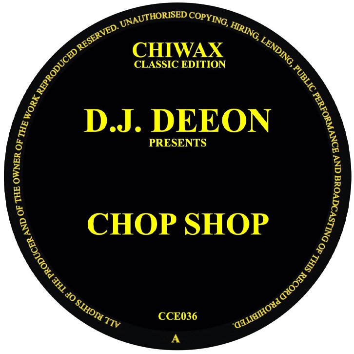DJ Deeon - Chop Shop | Chiwax Classic Edition (CCE036)