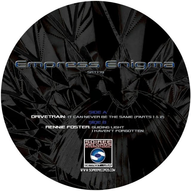 Drivetrain / Rennie Foster - Empress Enigma | Soiree Records International (SRT179) Drivetrain / Rennie Foster - Empress Enigma | Soiree Records International (SRT179)