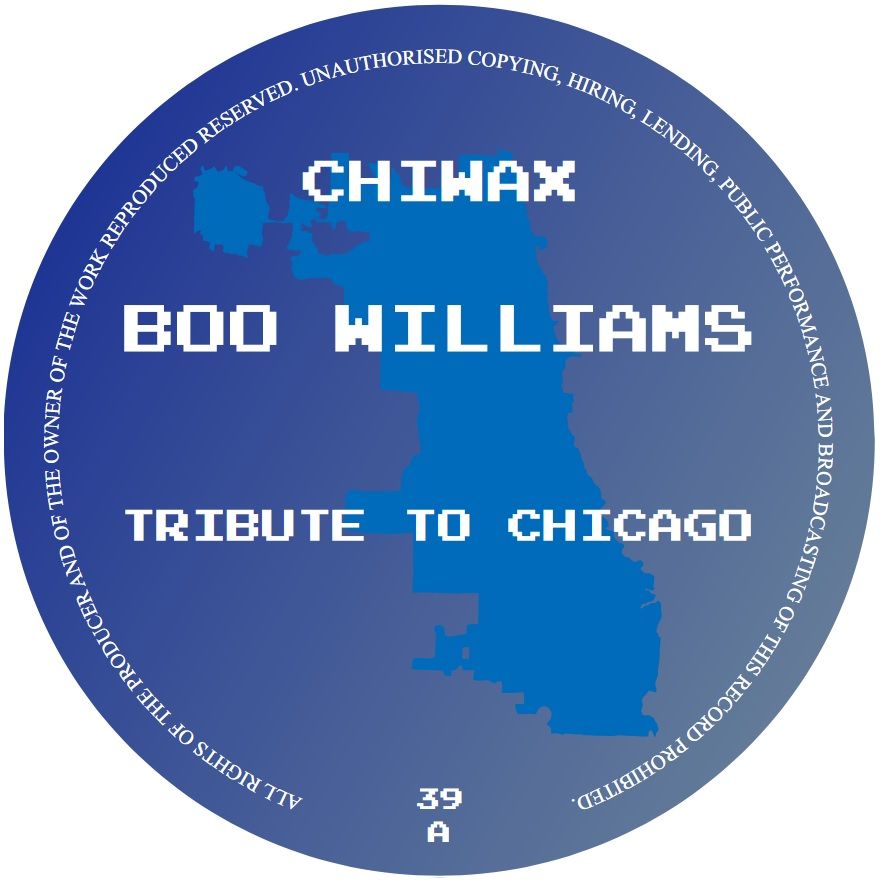 Boo Williams - Tribute To Chicago | Chiwax (CHIWAX039) - main Boo Williams - Tribute To Chicago | Chiwax (CHIWAX039) - main
