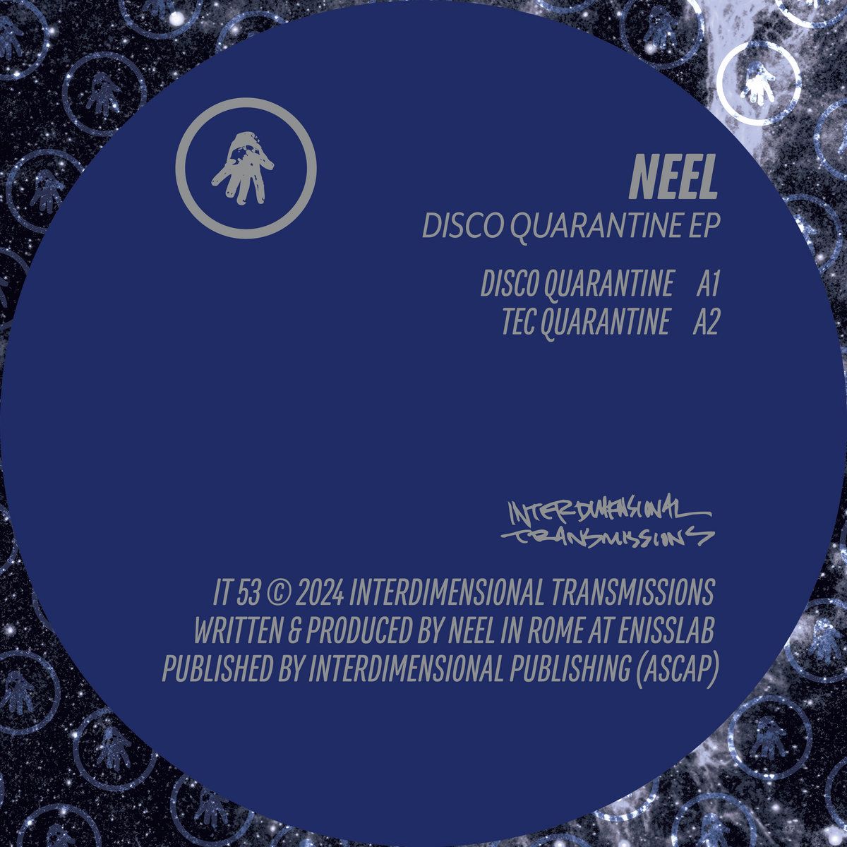 Neel - Disco Quarantine EP | Interdimensional Transmissions (IT 53)