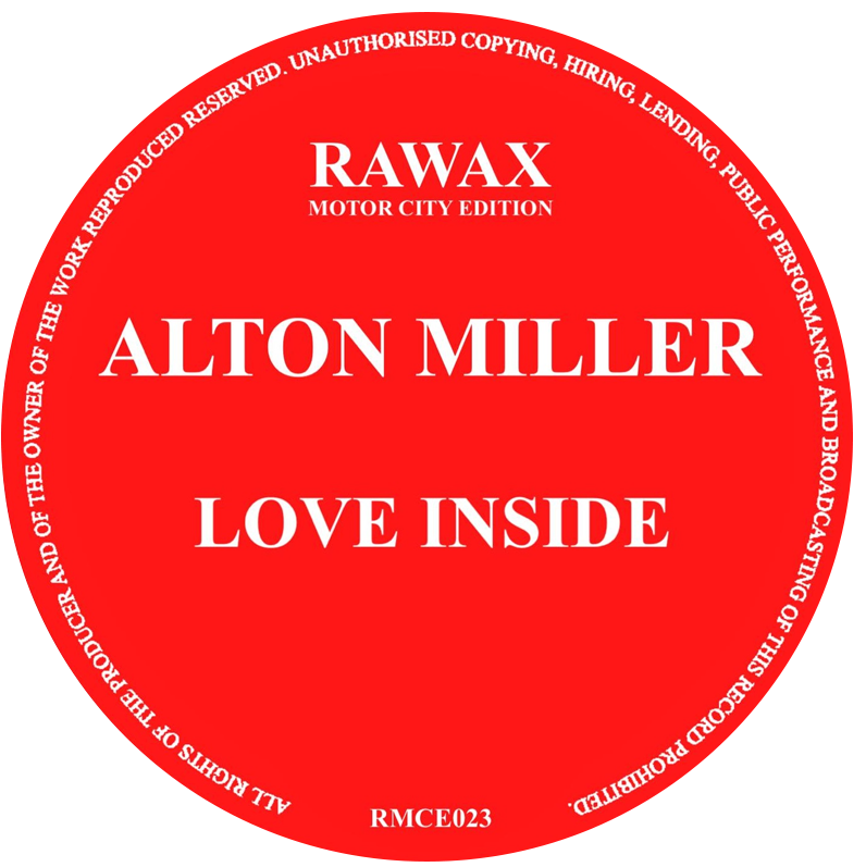 Alton Miller - Love Inside | Rawax (RMCE023)