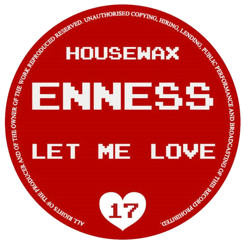 Enness - Let Me Love | Housewax (HOV 017)