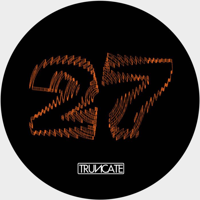 Truncate - Dust | Truncate (TRUNCATE 27) - main Truncate - Dust | Truncate (TRUNCATE 27) - main