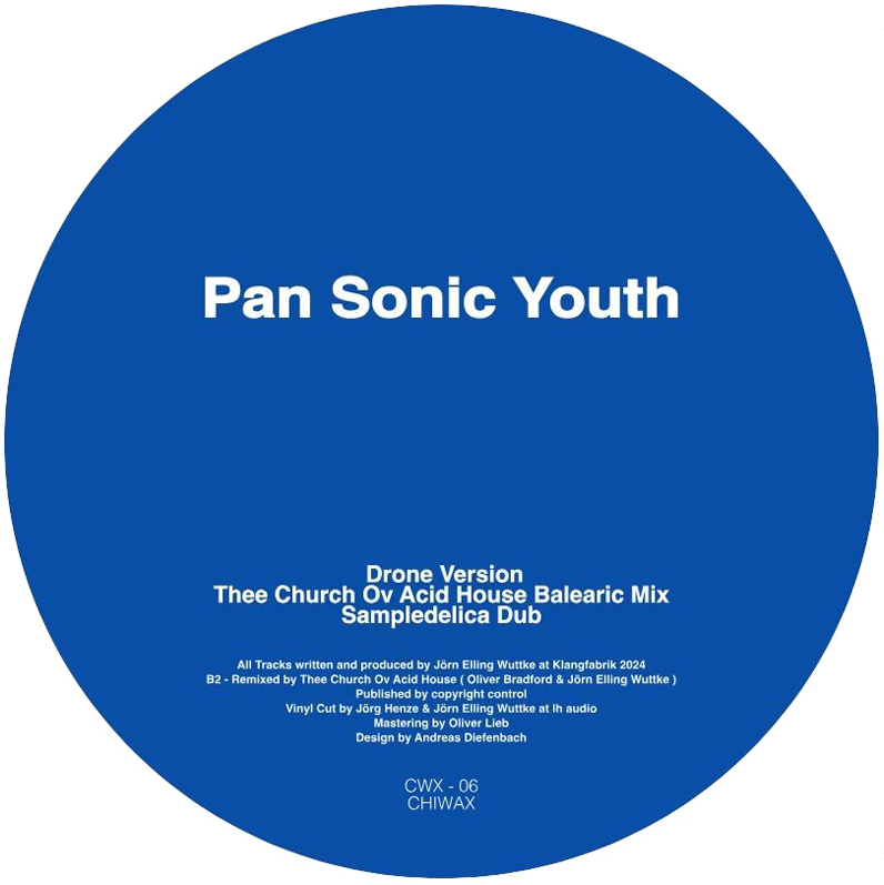 Jörn Elling Wuttke - Pan Sonic Youth | Chiwax (CWX-06) - 2