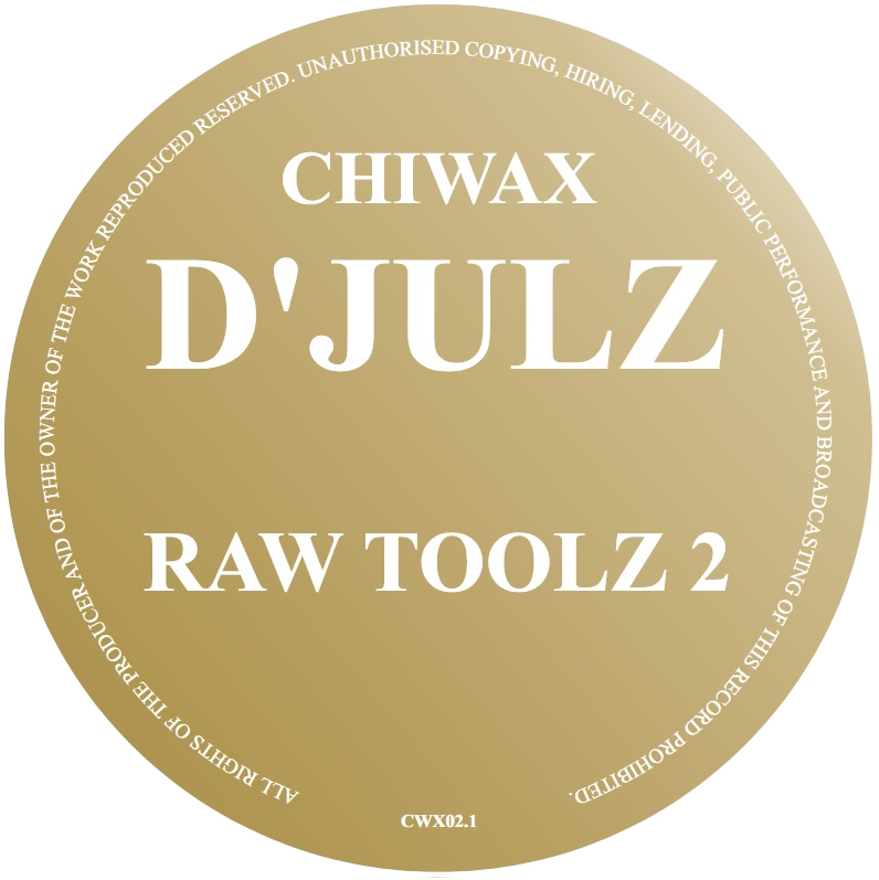 D'Julz - Raw Toolz 2 | Chiwax (CWX02.1) D'Julz - Raw Toolz 2 | Chiwax (CWX02.1)