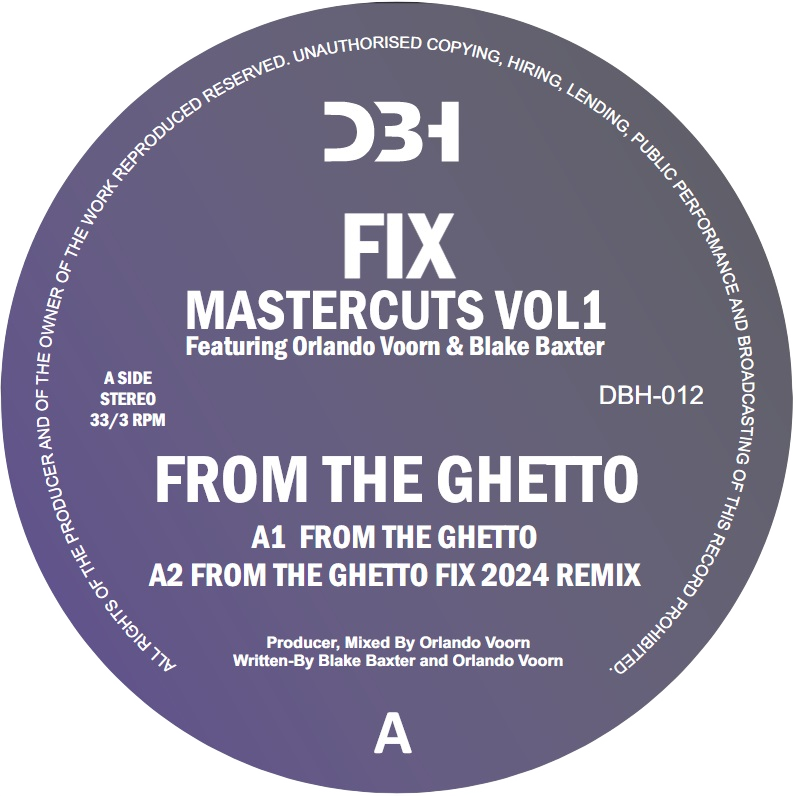 Fix Featuring Orlando Voorn & Blake Baxter - From the Ghetto | DBH Records (DBH-012)