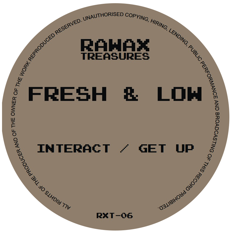 Fresh & Low - Interact / Get Up | Rawax (RXT-06)