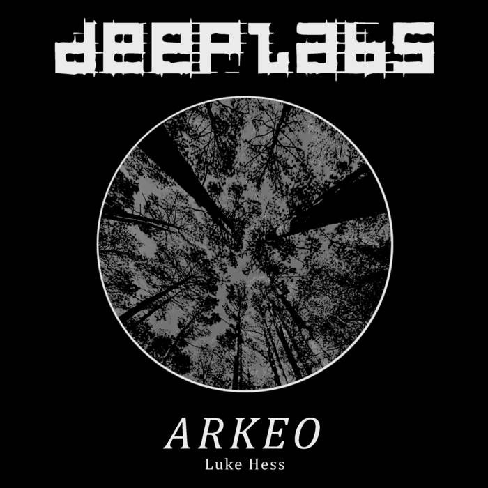 Luke Hess - Arkeo | DeepLabs (DEEPLABS011)