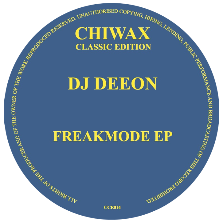 DJ Deeon - Freakmode EP | Chiwax Classic Edition (CCE014)