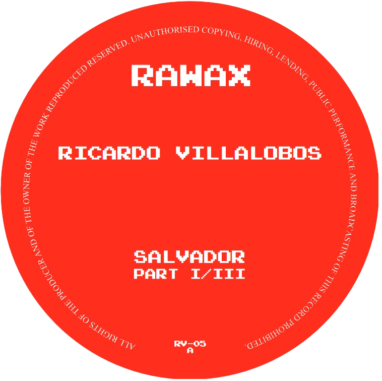 Ricardo Villalobos - Salvador Part I/III | Rawax (RV-05)