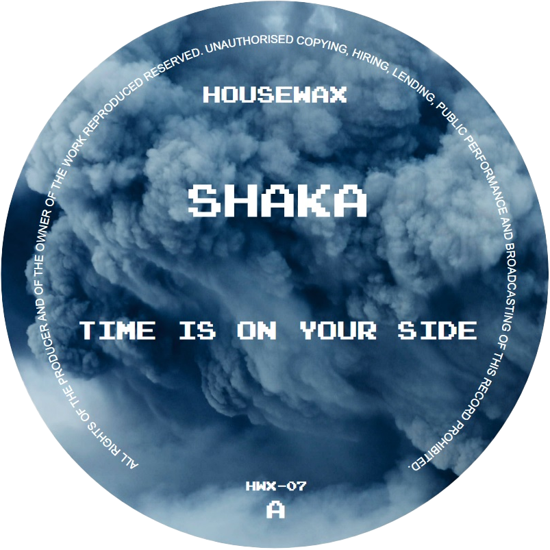 Shaka - Time Is On Your Side | Housewax (HWX-07) - main