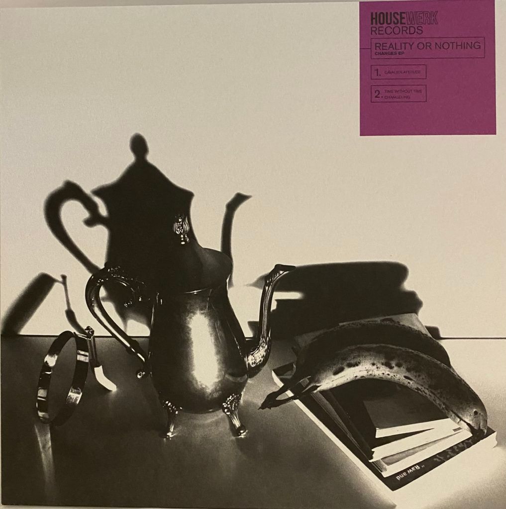 Reality Or Nothing - Changes EP | Housewerk Records (HR 03)