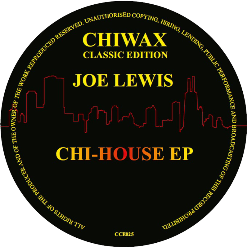 Joe Lewis - Chi House EP | Chiwax Classic Edition (CCE025)
