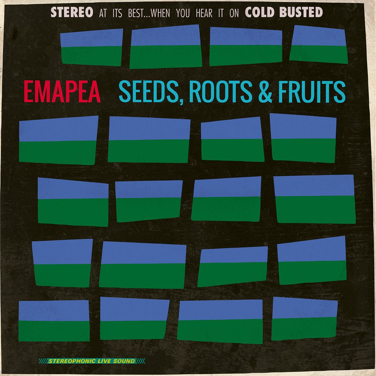 Emapea - Seeds, Roots & Fruits | Cold Busted (BUSTEDINCHES32RIG)