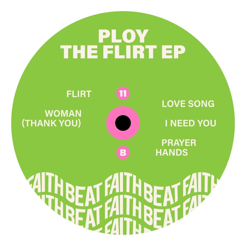 Ploy - The Flirt Ep | Faith Beat (FAITHBEAT-011)