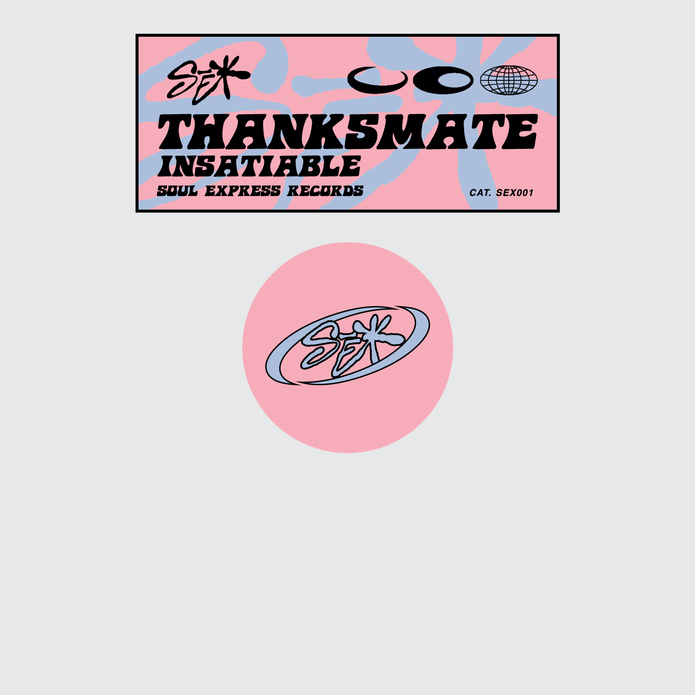 Thanksmate - Insatiable | Soul Express Records (SEX001)