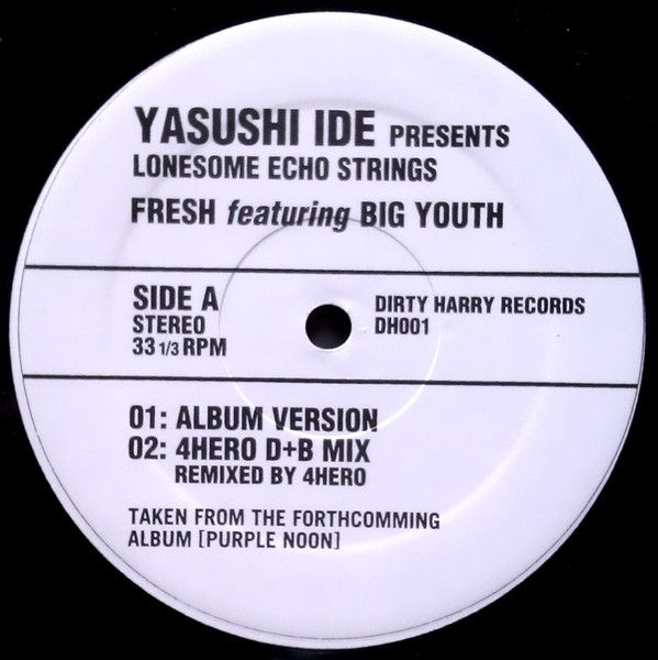 Yasushi Ide Presents Lonesome Echo Strings Featuring Big Youth - Fresh | Dirty Harry Records (DH001)